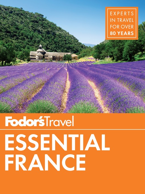 Title details for Fodor's Essential France by Fodor's Travel Guides - Available